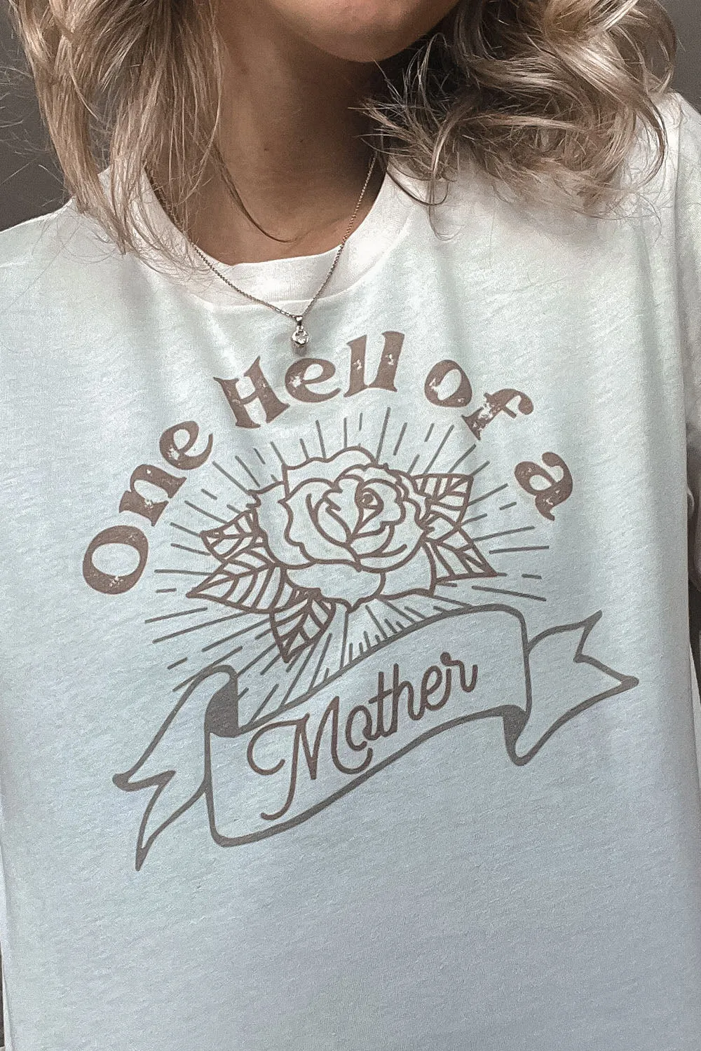 One Hell Of A Mother Tee